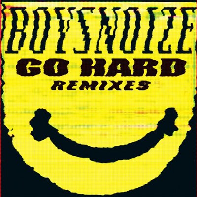 Boys Noize - Go Hard Remixes download mp3 flac