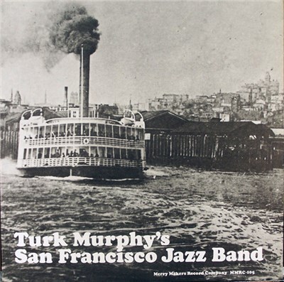 Turk Murphy's San Francisco Jazz Band - Turk Murphy's San Francisco Jazz Band download mp3 flac