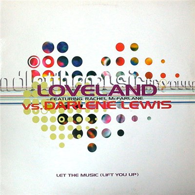 Loveland Featuring Rachel McFarlane Vs. Darlene Lewis - Let The Music (Lift You Up) download mp3 flac