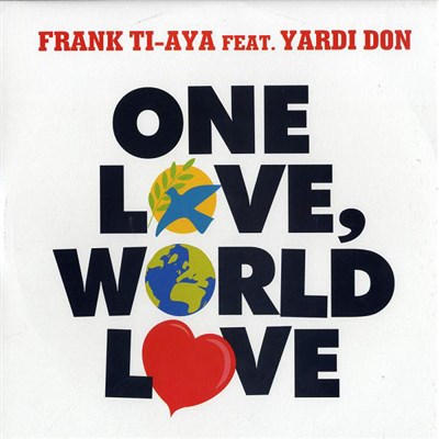 Frank Ti-Aya Feat. Yardi Don - One Love, World Love download mp3 flac