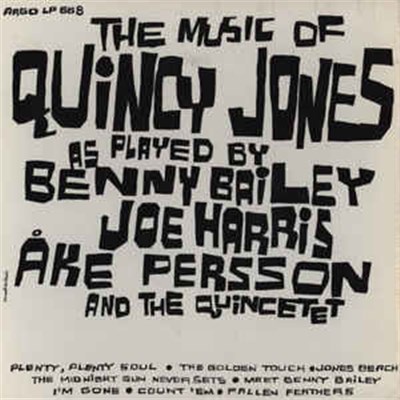 Benny Bailey, Joe Harris , Ake Persson, The Quincetet - The Music Of Quincy Jones download mp3 flac