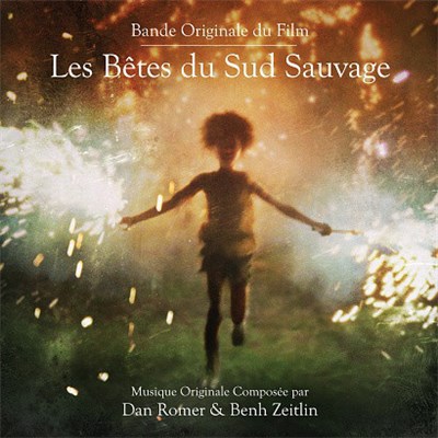 Dan Romer & Benh Zeitlin - Les Bêtes Du Sud Sauvage (Bande Originale Du Film) download mp3 flac