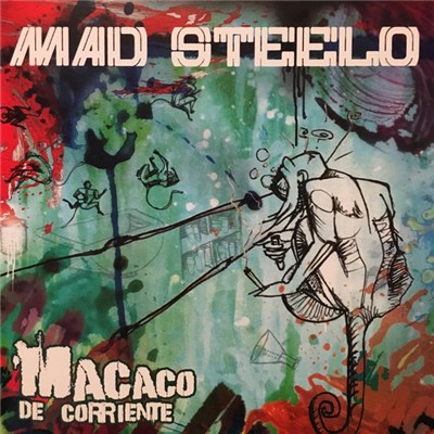Mad Steelo - Macaco De Corriente download mp3 flac