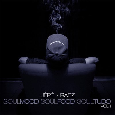 Jêpê & Raez - Soulmood Soulfood Soultudo Vol.1 download mp3 flac
