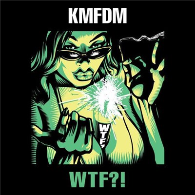 KMFDM - WTF?! download mp3 flac