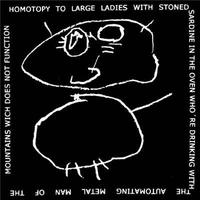 Nurse With Wound - Homotopy To Large Ladies With Stoned Sardine In The Oven Who're Drinking With The Automating Metal Man Of The Mountains Wich Does Not Function download mp3 flac