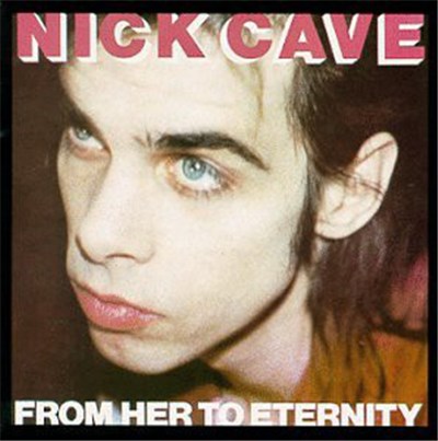 Nick Cave & The Bad Seeds - From Her To Eternity download mp3 flac