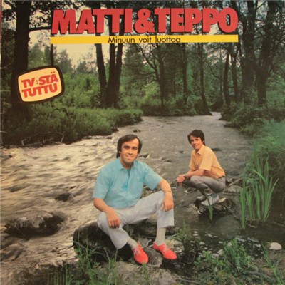 Matti & Teppo - Minuun Voit Luottaa download mp3 flac