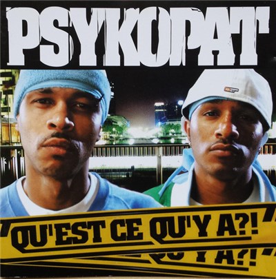 Psykopat - Qu'est Ce Qu'y A?! download mp3 flac