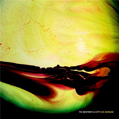 To Destroy A City - Go Mirage download mp3 flac