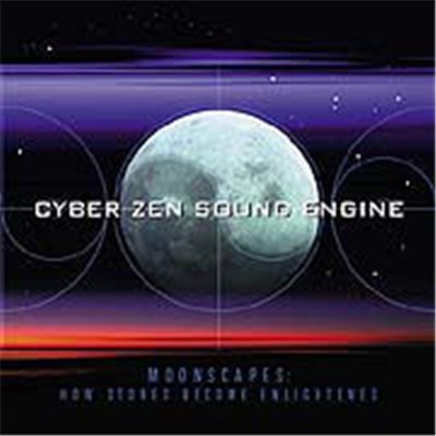 Cyber Zen Sound Engine - Moonscapes: How Stones Become Enlightened download mp3 flac