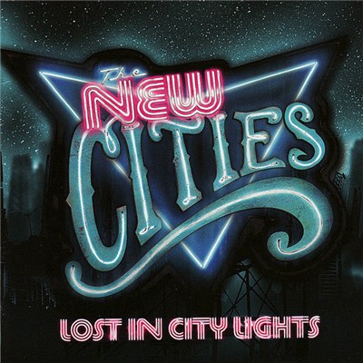 The New Cities - Lost In City Lights download mp3 flac