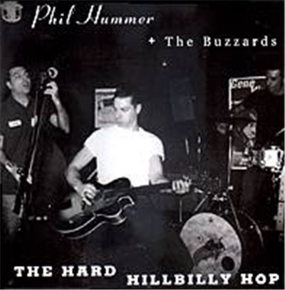 Phil Hummer + The Buzzards - The Hard Hillbilly Hop download mp3 flac