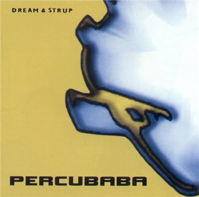 Percubaba - Dream & Strup download mp3 flac