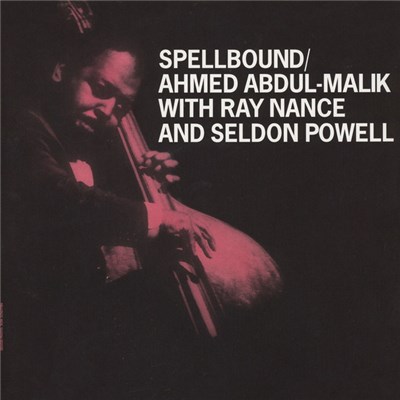 Ahmed Abdul-Malik, Ray Nance, Seldon Powell - Spellbound download mp3 flac