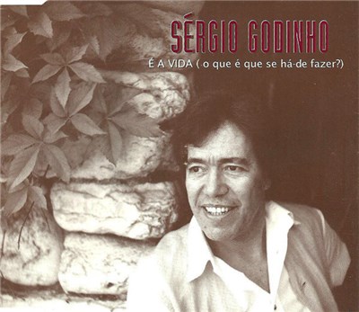 Sérgio Godinho - É A Vida (O Que É Que Se Há-de Fazer?) download mp3 flac