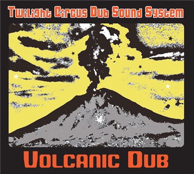 Twilight Circus Dub Sound System - Volcanic Dub download mp3 flac