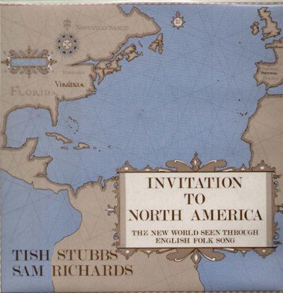 Tish Stubbs, Sam Richards - Invitation To North America - The New World Seen Through English Folk Song download mp3 flac