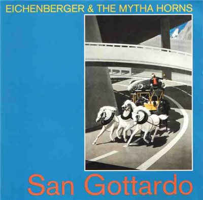 Eichenberger & The Mytha Horns - San Gottardo download mp3 flac