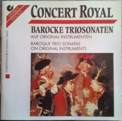 Concert Royal - Barocke Triosonaten Auf Original-Instrumenten = Baroque Trio Sonatas On Original Instruments download mp3 flac