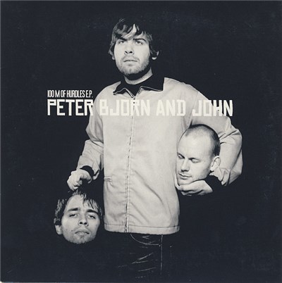 Peter Bjorn And John - 100 M Of Hurdles E.P. download mp3 flac