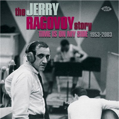 Jerry Ragovoy - The Jerry Ragovoy Story: Time Is On My Side 1953-2003 download mp3 flac