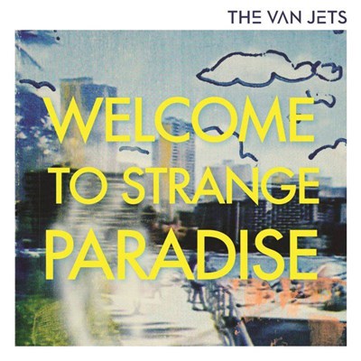 The Van Jets - Welcome To Strange Paradise download mp3 flac