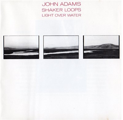 John Adams - Shaker Loops / Light Over Water download mp3 flac