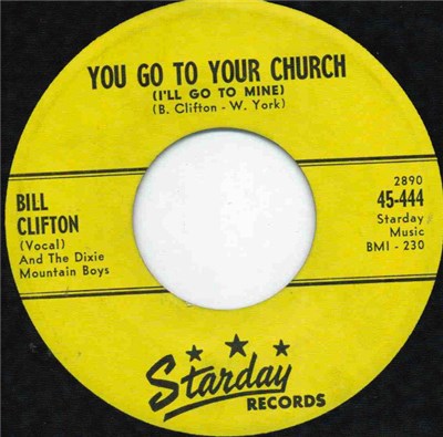 Bill Clifton And The Dixie Mountain Boys - You Go To Your Church (I'll Go To Mine) download mp3 flac