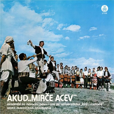 AKUD„Mirče Acev” Ansambl Za Narodni Pesni I Ora Pri Univerzitetot „Kiril I Metodij” Skopje-Makedonija-Jugoslavija - AKUD„Mirče Acev” download mp3 flac