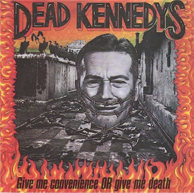 Dead Kennedys - Give Me Convenience Or Give Me Death download mp3 flac