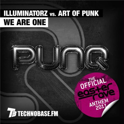 Illuminatorz Vs. Art Of Punk - We Are One (The Official Easter Rave Anthem 2011) download mp3 flac