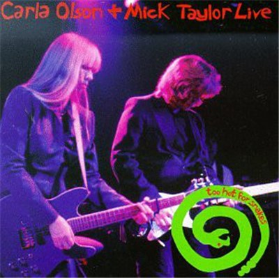 Carla Olson & Mick Taylor - Live: Too Hot for Snakes download mp3 flac