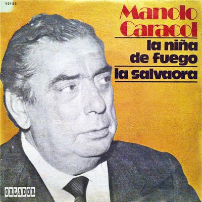 Manolo Caracol - La Niña De Fuego / La Salvaora download mp3 flac