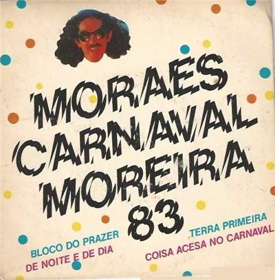 Moraes Moreira - Moraes Carnaval Moreira 83 download mp3 flac