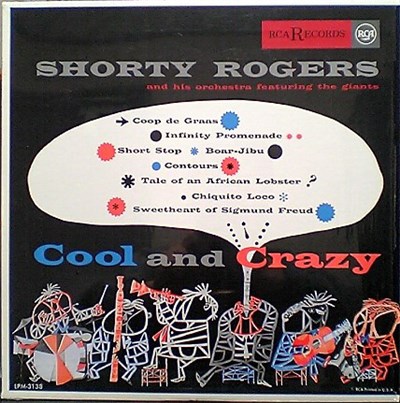 Shorty Rogers And His Orchestra Featuring The Giants - Cool And Crazy download mp3 flac