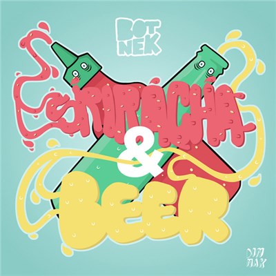 Botnek - Sriracha & Beer download mp3 flac