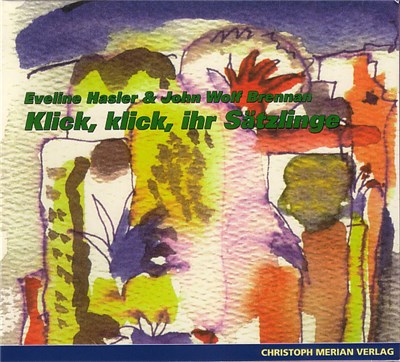 Eveline Hasler & John Wolf Brennan - Klick, Klick, Ihr Sätzlinge download mp3 flac