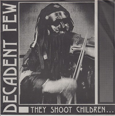 Decadent Few - They Shoot Children.. download mp3 flac