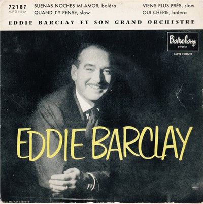 Eddie Barclay Et Son Grand Orchestre - 29 - Buenas Noches Mi Amor / Quand J'y Pense / Viens Plus Près / Oui Chérie download mp3 flac