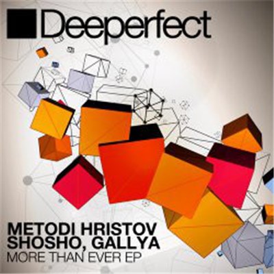 Metodi Hristov, Shosho, Gallya - More Than Ever EP download mp3 flac