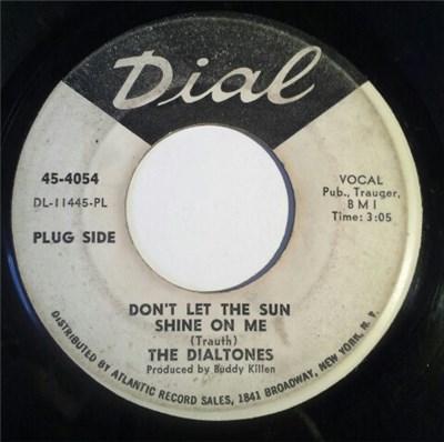 The Dialtones - Don't Let The Sun Shine On Me / If You Don't Know, You Just Don't Know download mp3 flac