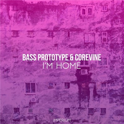 Bass Prototype & Corevine - I'm Home download mp3 flac