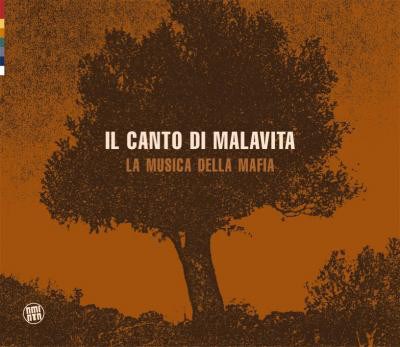 Various - Il Canto Di Malavita - La Musica Della Mafia download mp3 flac