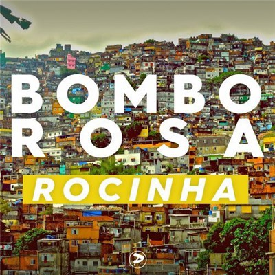 Bombo Rosa - Rocinha download mp3 flac