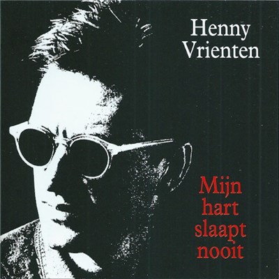 Henny Vrienten - Mijn Hart Slaapt Nooit download mp3 flac