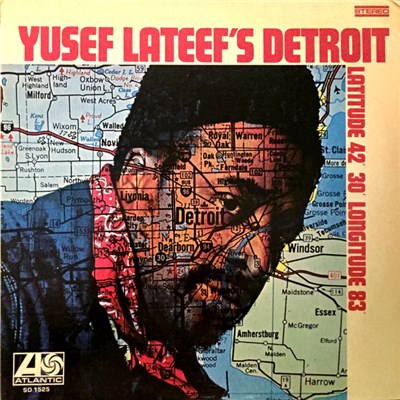 Yusef Lateef - Yusef Lateef's Detroit Latitude 42° 30' Longitude 83° download mp3 flac