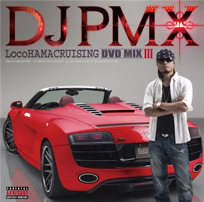 DJ PMX - LocoHAMA CRUISING DVD MIX III download mp3 flac