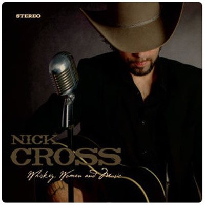 Nick Cross - Whiskey, Women & Music download mp3 flac