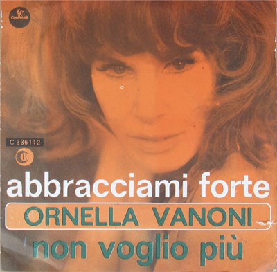 Ornella Vanoni - Abbracciami Forte / Non Voglio Più download mp3 flac